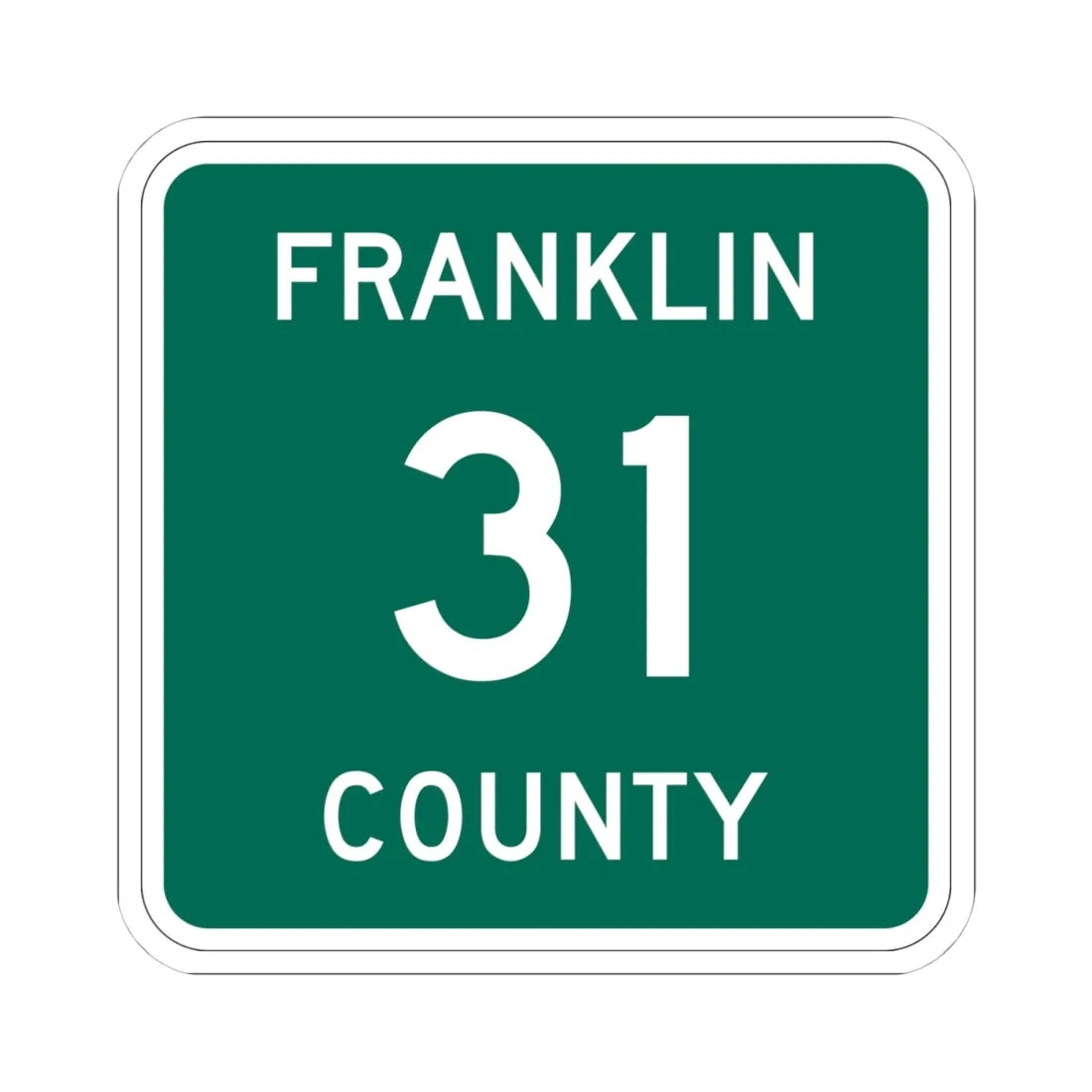 Franklin County 31 NY (New York) (Road Sign) STICKER Vinyl Kiss-Cut Decal 4 Inch White - The Sticker Space