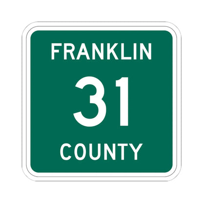 Franklin County 31 NY (New York) (Road Sign) STICKER Vinyl Kiss-Cut Decal 6 Inch White - The Sticker Space