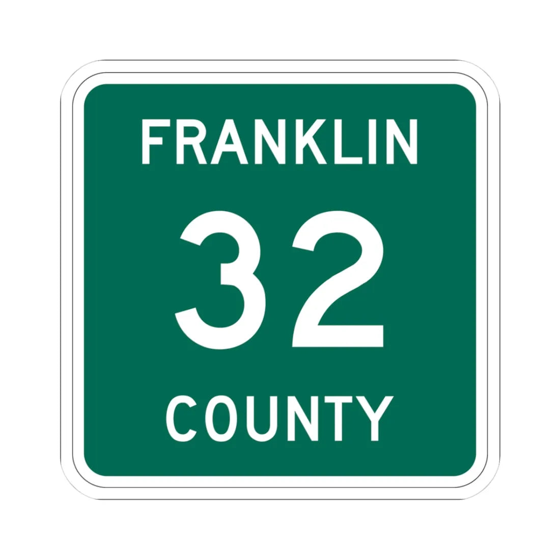 Franklin County 32 NY (New York) (Road Sign) STICKER Vinyl Kiss-Cut Decal 3 Inch White - The Sticker Space