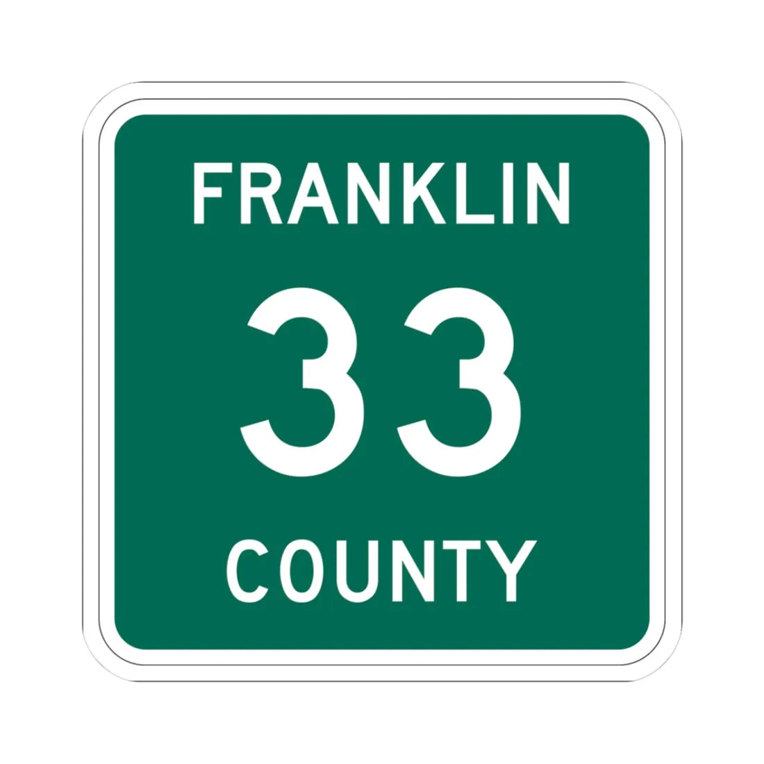Franklin County 33 NY (New York) (Road Sign) STICKER Vinyl Kiss-Cut Decal 3 Inch White - The Sticker Space