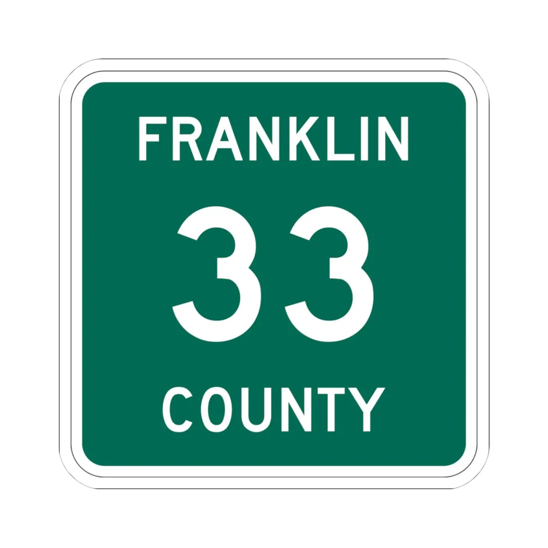 Franklin County 33 NY (New York) (Road Sign) STICKER Vinyl Kiss-Cut Decal 4 Inch White - The Sticker Space