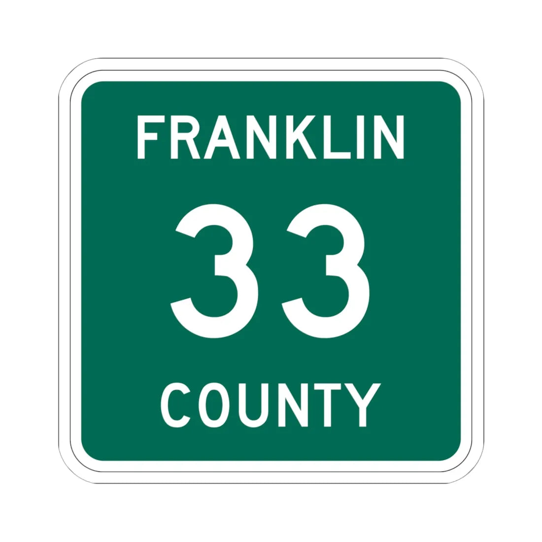 Franklin County 33 NY (New York) (Road Sign) STICKER Vinyl Kiss-Cut Decal 6 Inch White - The Sticker Space