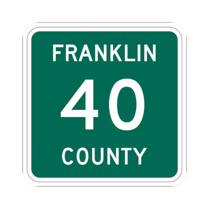 Franklin County 40 NY (New York) (Road Sign) STICKER Vinyl Kiss-Cut Decal 2 Inch White - The Sticker Space