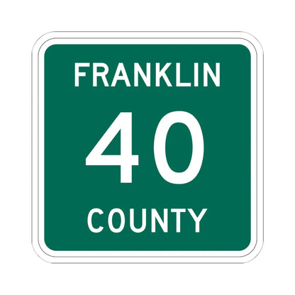 Franklin County 40 NY (New York) (Road Sign) STICKER Vinyl Kiss-Cut Decal 6 Inch White - The Sticker Space