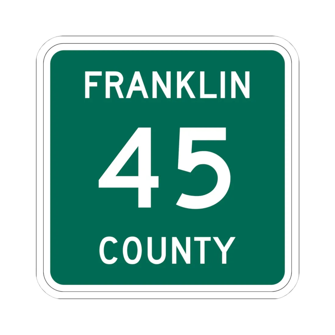 Franklin County 45 NY (New York) (Road Sign) STICKER Vinyl Kiss-Cut Decal 4 Inch White - The Sticker Space