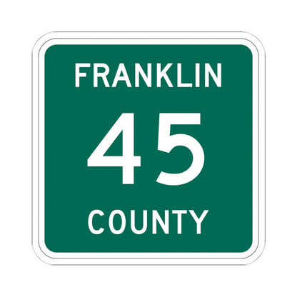 Franklin County 45 NY (New York) (Road Sign) STICKER Vinyl Kiss-Cut Decal 6 Inch White - The Sticker Space