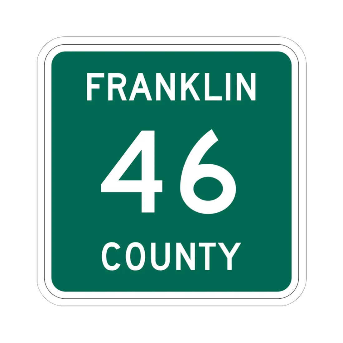 Franklin County 46 NY (New York) (Road Sign) STICKER Vinyl Kiss-Cut Decal 6 Inch White - The Sticker Space