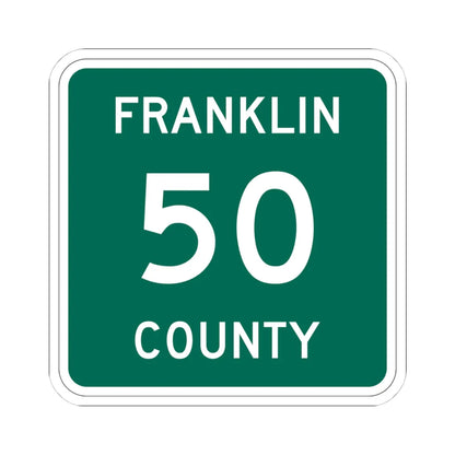 Franklin County 50 NY (New York) (Road Sign) STICKER Vinyl Kiss-Cut Decal 4 Inch White - The Sticker Space