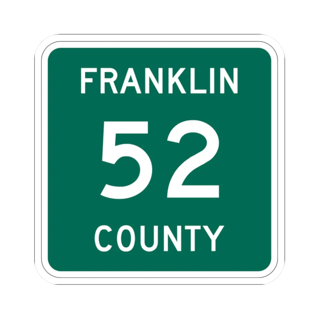 Franklin County 52 NY (New York) (Road Sign) STICKER Vinyl Kiss-Cut Decal 2 Inch White - The Sticker Space