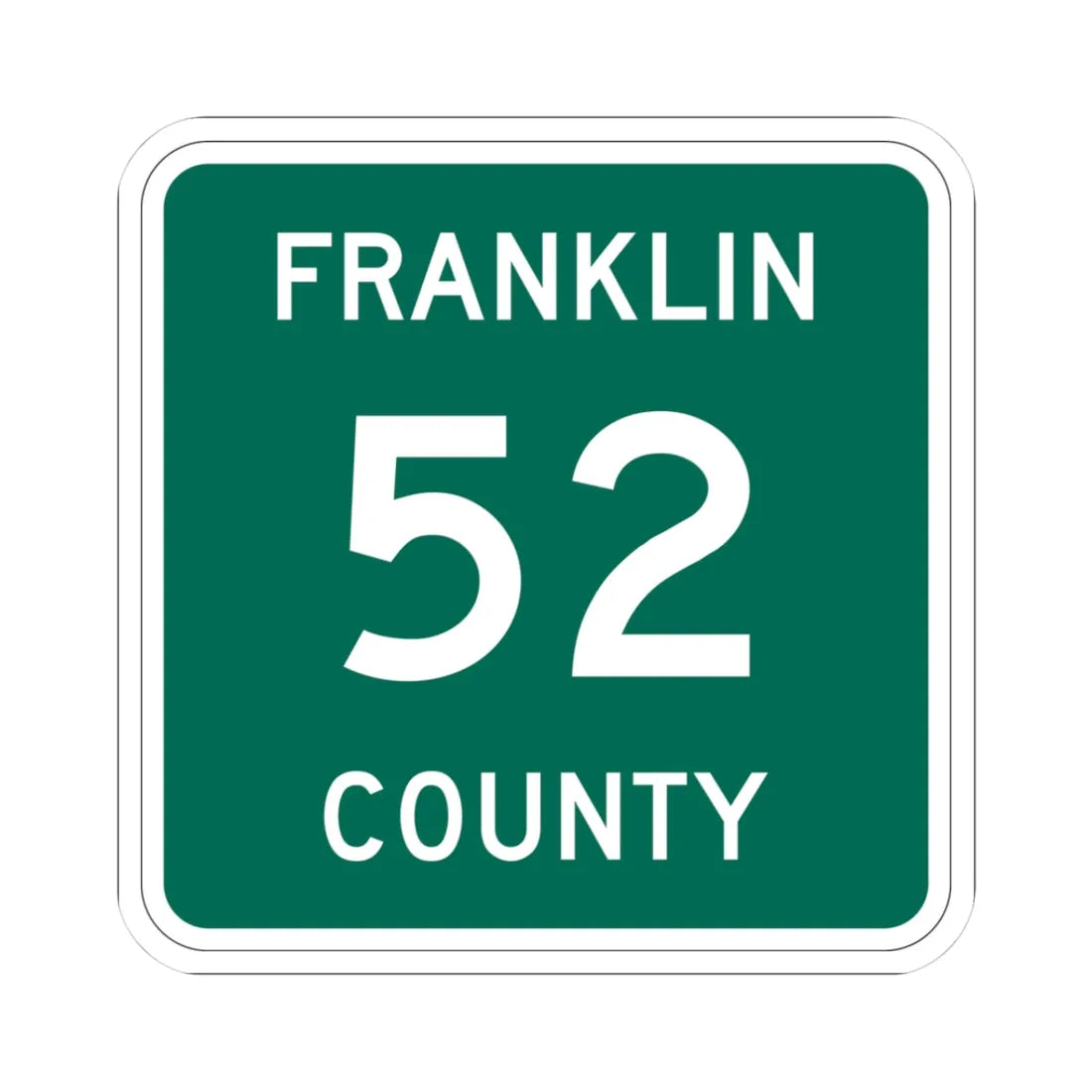 Franklin County 52 NY (New York) (Road Sign) STICKER Vinyl Kiss-Cut Decal 3 Inch White - The Sticker Space