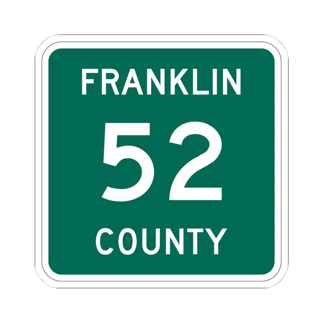 Franklin County 52 NY (New York) (Road Sign) STICKER Vinyl Kiss-Cut Decal 4 Inch White - The Sticker Space