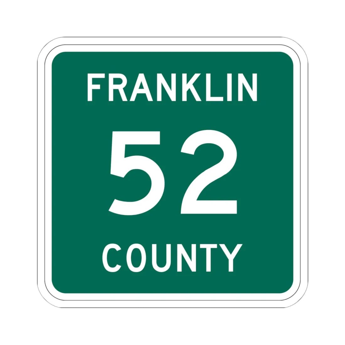 Franklin County 52 NY (New York) (Road Sign) STICKER Vinyl Kiss-Cut Decal 6 Inch White - The Sticker Space