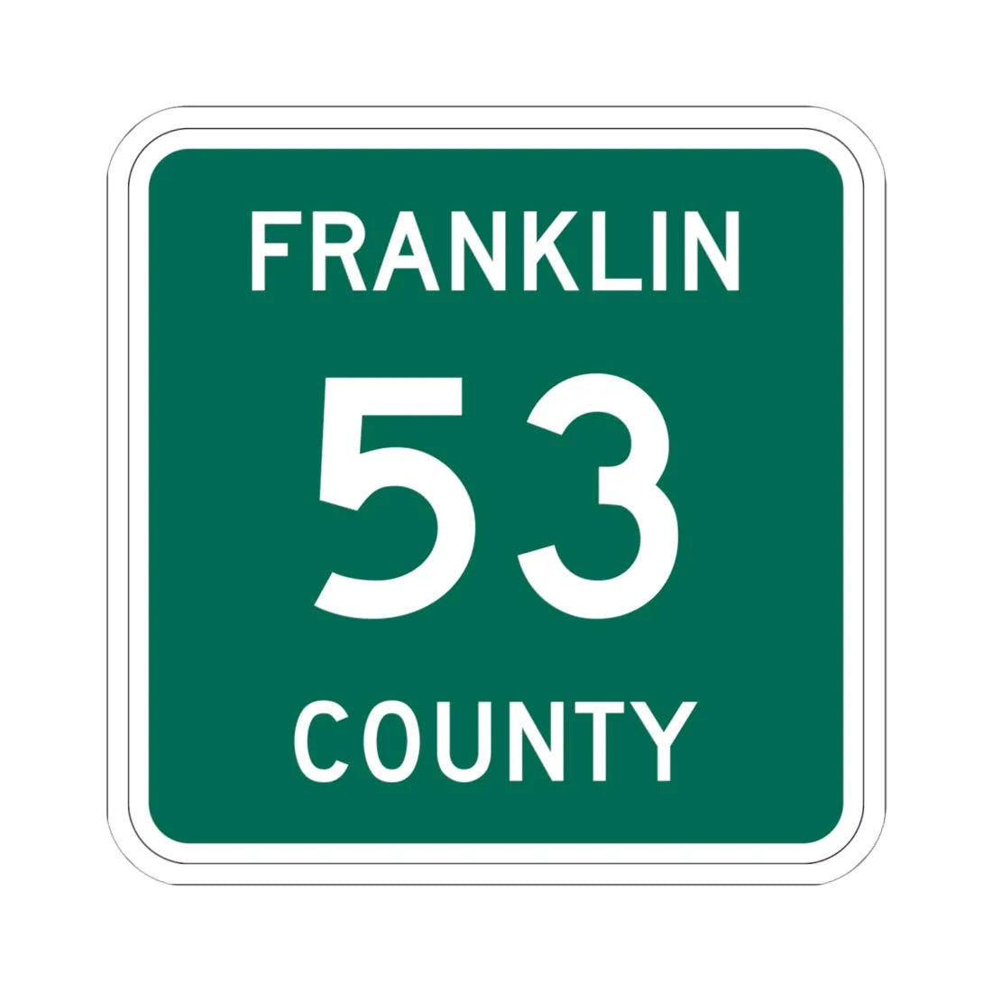 Franklin County 53 NY (New York) (Road Sign) STICKER Vinyl Kiss-Cut Decal 6 Inch White - The Sticker Space