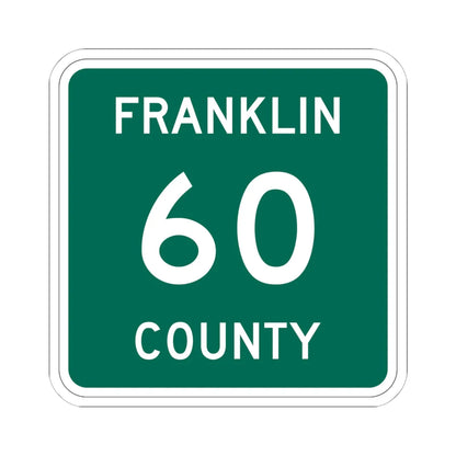 Franklin County 60 NY (New York) (Road Sign) STICKER Vinyl Kiss-Cut Decal 6 Inch White - The Sticker Space