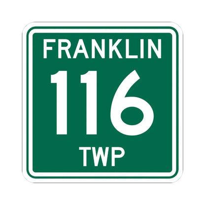 Franklin Township Route 116 Morrow County Ohio (Ohio) (Road Sign) STICKER Vinyl Kiss-Cut Decal 3 Inch White - The Sticker Space
