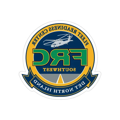 FRC Southwest North Island Fleet Readiness Center (U.S. Navy) REVERSE PRINT Transparent Die-Cut STICKER 5 Inch Die-Cut Transparent - The Sticker Space