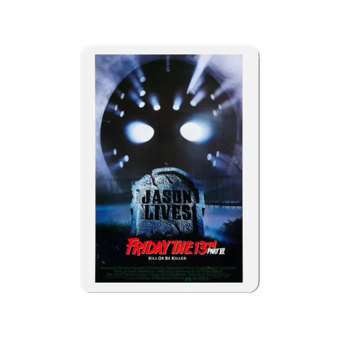 FRIDAY THE 13TH PART VI - JASON LIVES 1986 Movie Poster - Refrigerator Magnet 2 Inch - The Sticker Space