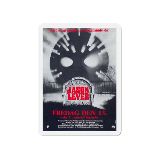 FRIDAY THE 13TH PART VI - JASON LIVES (DANISH) 1986 Movie Poster - Die-Cut Magnet-6 × 6"-The Sticker Space