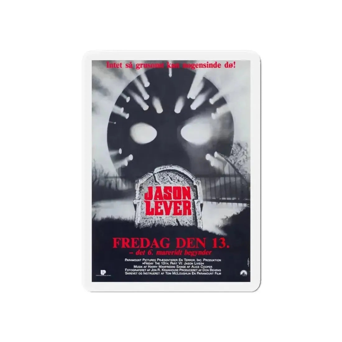 FRIDAY THE 13TH PART VI - JASON LIVES (DANISH) 1986 Movie Poster - Refrigerator Magnet - The Sticker Space