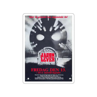FRIDAY THE 13TH PART VI - JASON LIVES (DANISH) 1986 Movie Poster STICKER Vinyl Die-Cut Decal 4 Inch - The Sticker Space