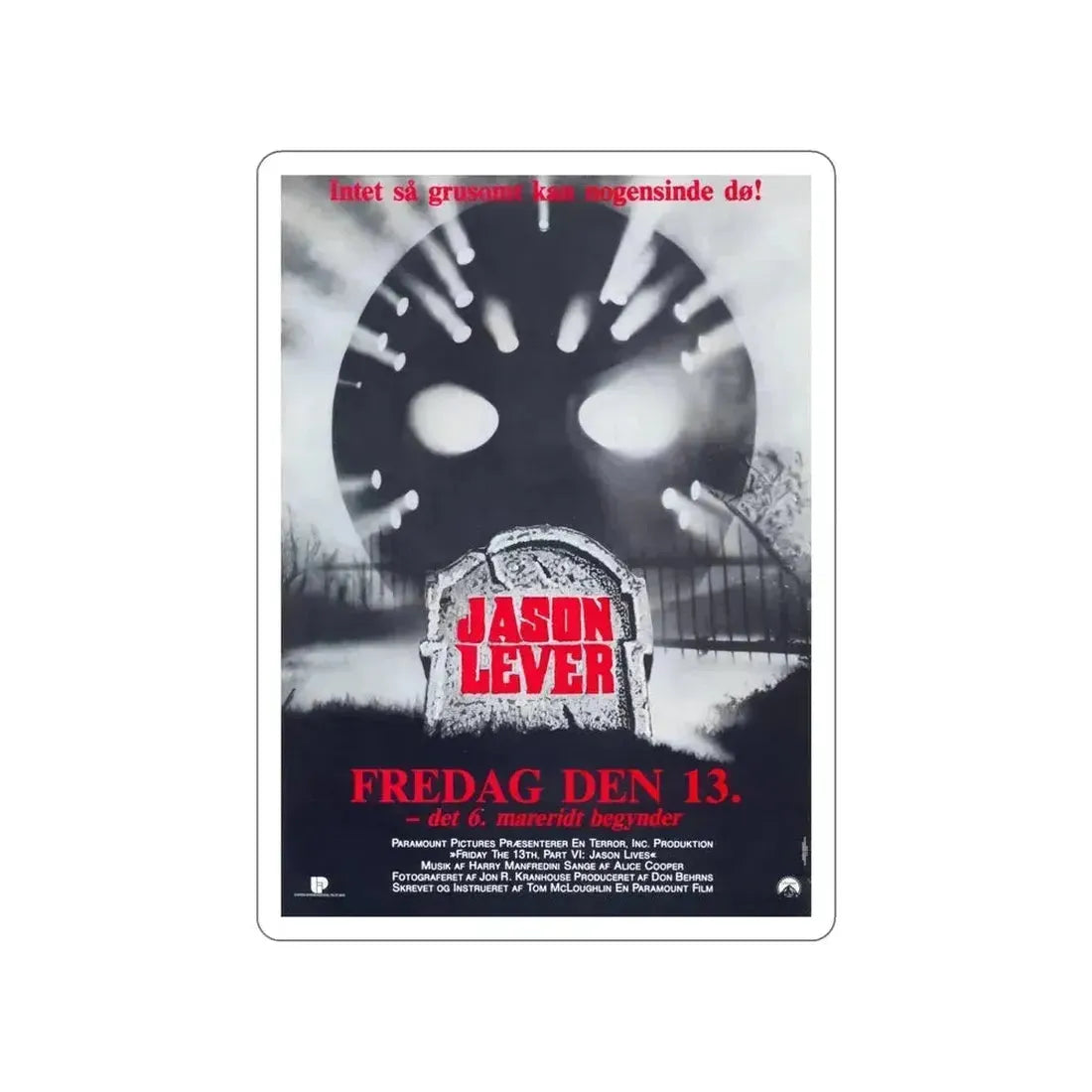 FRIDAY THE 13TH PART VI - JASON LIVES (DANISH) 1986 Movie Poster STICKER Vinyl Die-Cut Decal 6 Inch - The Sticker Space
