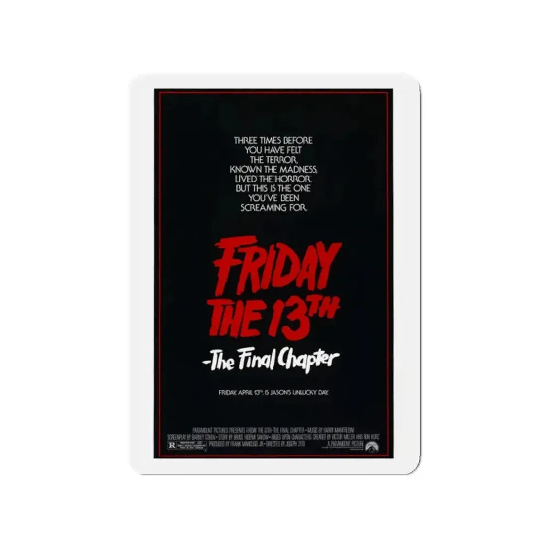 FRIDAY THE 13TH - THE FINAL CHAPTER (TEASER) 1984 Movie Poster - Refrigerator Magnet - The Sticker Space