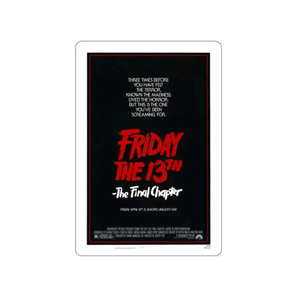 FRIDAY THE 13TH - THE FINAL CHAPTER (TEASER) 1984 Movie Poster STICKER Vinyl Die-Cut Decal - The Sticker Space