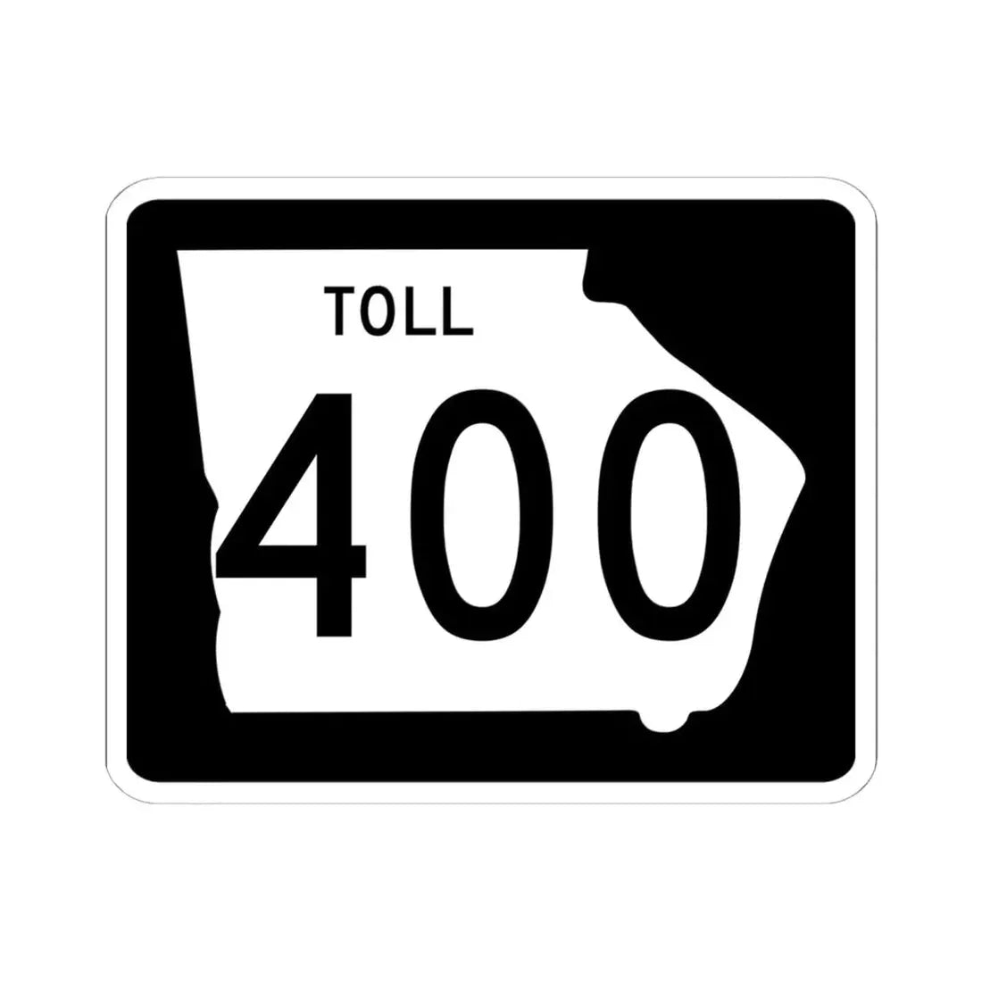 Georgia 400 Toll (Georgia) (Road Sign) STICKER Vinyl Kiss-Cut Decal 6 Inch White - The Sticker Space