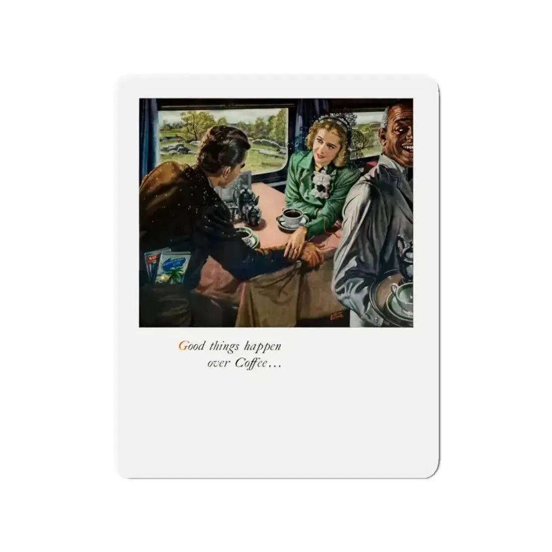 Good things happen over Coffee..., 1948 (Magazine Illustration) Refrigerator Magnet - The Sticker Space