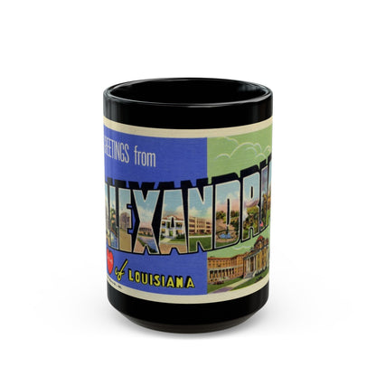 Greetings from Alexandria in the heart of Louisiana (Greeting Postcards) Black Coffee Mug-15oz-The Sticker Space