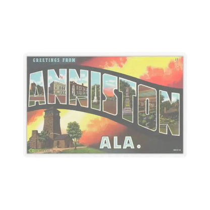 Greetings from Anniston Ala (Greeting Postcards) STICKER Vinyl Kiss-Cut Decal 4 Inch Transparent - The Sticker Space