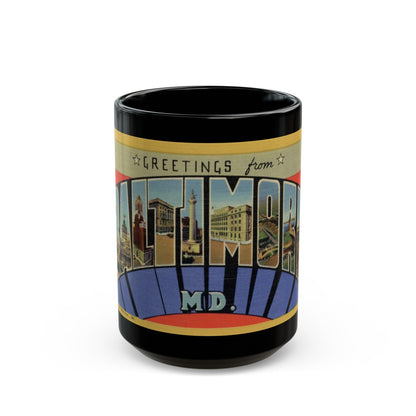 Greetings from Baltimore MD (Greeting Postcards) Black Coffee Mug-15oz-The Sticker Space