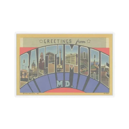 Greetings from Baltimore MD (Greeting Postcards) STICKER Vinyl Kiss-Cut Decal 2 Inch Transparent - The Sticker Space