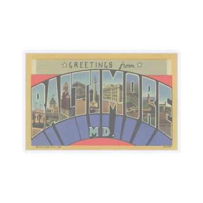 Greetings from Baltimore MD (Greeting Postcards) STICKER Vinyl Kiss-Cut Decal 6 Inch Transparent - The Sticker Space