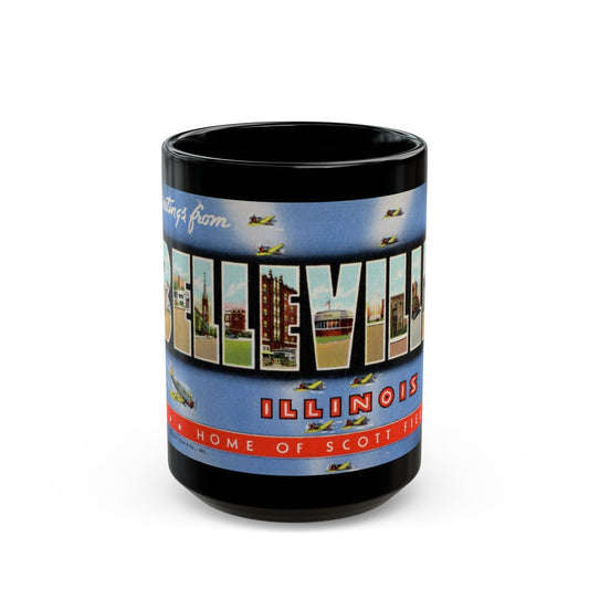 Greetings from Belleville Illinois home of Scott Field (Greeting Postcards) Black Coffee Mug-15oz-The Sticker Space