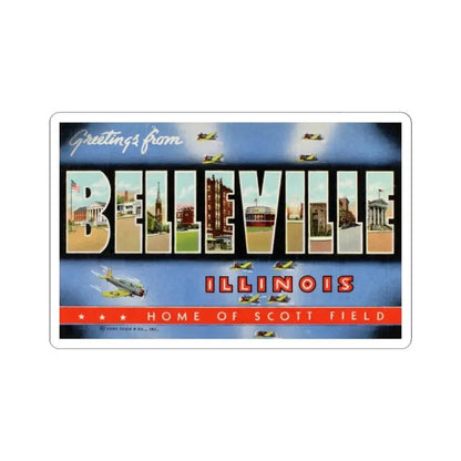 Greetings from Belleville Illinois home of Scott Field (Greeting Postcards) STICKER Vinyl Kiss-Cut Decal 6 Inch White - The Sticker Space
