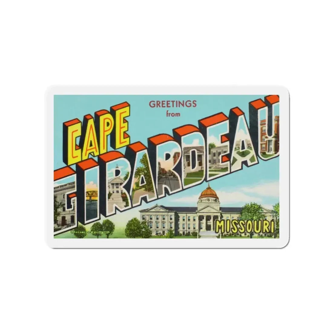 Greetings from Cape Girardeau Missouri (Greeting Postcards) Refrigerator Magnet 3 Inch - The Sticker Space