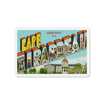 Greetings from Cape Girardeau Missouri (Greeting Postcards) Refrigerator Magnet 4 Inch - The Sticker Space
