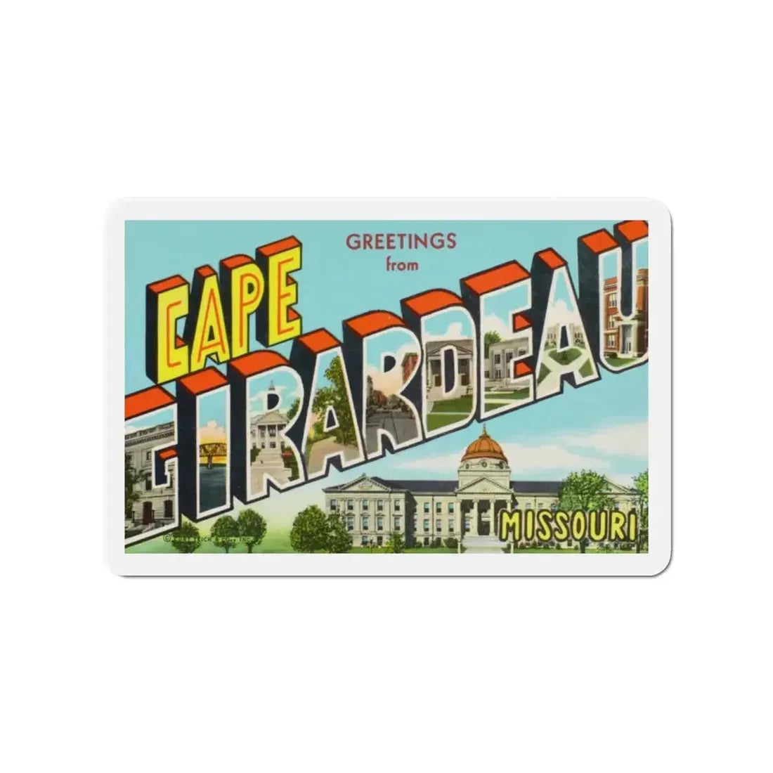 Greetings from Cape Girardeau Missouri (Greeting Postcards) Refrigerator Magnet - The Sticker Space