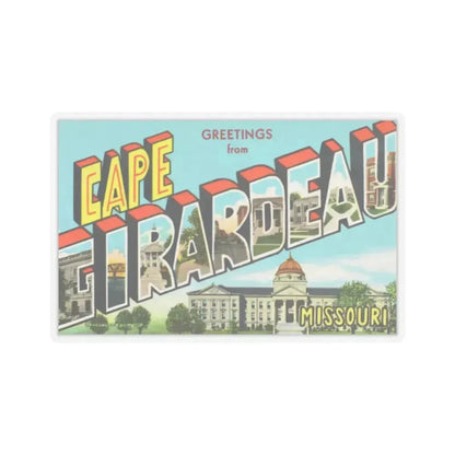 Greetings from Cape Girardeau Missouri (Greeting Postcards) STICKER Vinyl Kiss-Cut Decal 2 Inch Transparent - The Sticker Space