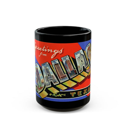 Greetings from Dallas Texas (Greeting Postcards) Black Coffee Mug-15oz-The Sticker Space