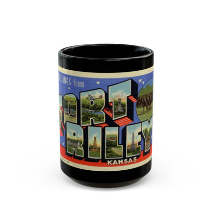 Greetings from Fort Riley Kansas (Greeting Postcards) Black Coffee Mug-15oz-The Sticker Space