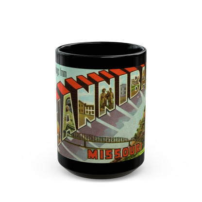 Greetings from Hannibal Missouri (Greeting Postcards) Black Coffee Mug-15oz-The Sticker Space