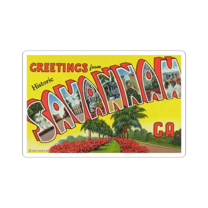 Greetings from historic Savannah Ga (Greeting Postcards) STICKER Vinyl Kiss-Cut Decal 6 Inch White - The Sticker Space