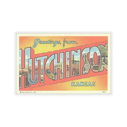 Greetings from Hutchinson Kansas (Greeting Postcards) STICKER Vinyl Kiss-Cut Decal 6 Inch Transparent - The Sticker Space