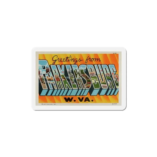 Greetings from Parkersburg West Virginia (Greeting Postcards) Refrigerator Magnet 4 Inch - The Sticker Space