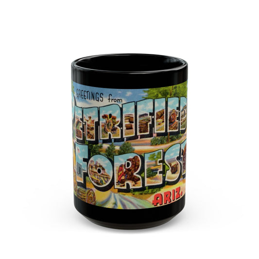 Greetings from Petrified Forest Ariz (Greeting Postcards) Black Coffee Mug-15oz-The Sticker Space