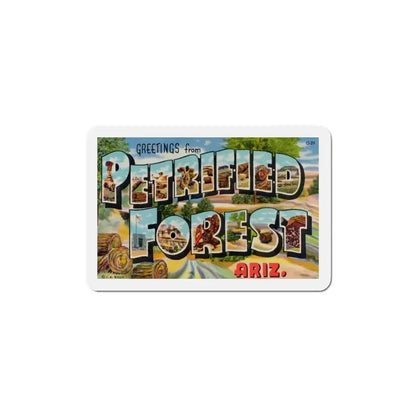 Greetings from Petrified Forest Arizona (Greeting Postcards) Refrigerator Magnet - The Sticker Space