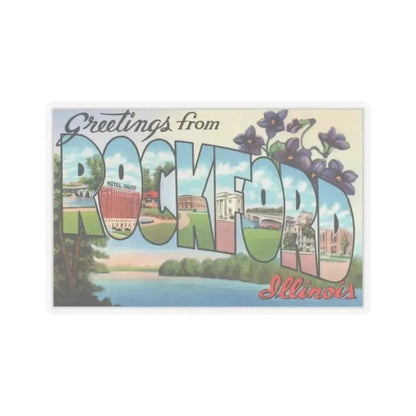 Greetings from Rockford Illinois (Greeting Postcards) STICKER Vinyl Kiss-Cut Decal 3 Inch Transparent - The Sticker Space