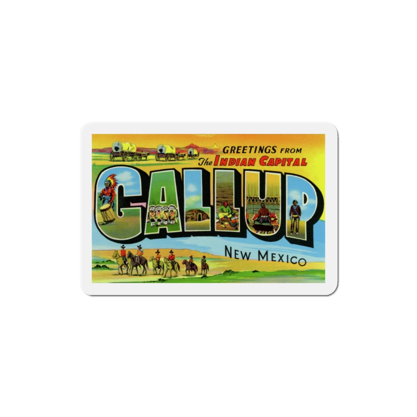 Greetings from the Indian capital Gallup New Mexico (Greeting Postcards) Die-Cut Magnet-3" x 3"-The Sticker Space